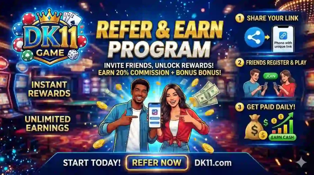 DK11 Game refer and earn program